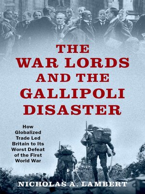 The War Lords and the Gallipoli Disaster - ebook